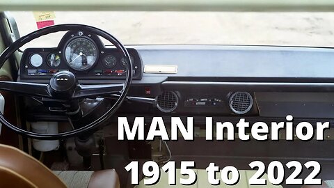 The MAN INTERIOR Truck History ▶ From 1915 to 2022