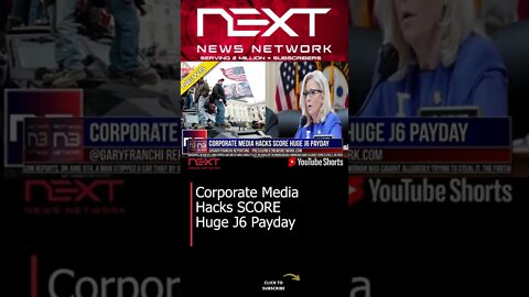 Corporate Media Hacks SCORE Huge J6 Payday #shorts
