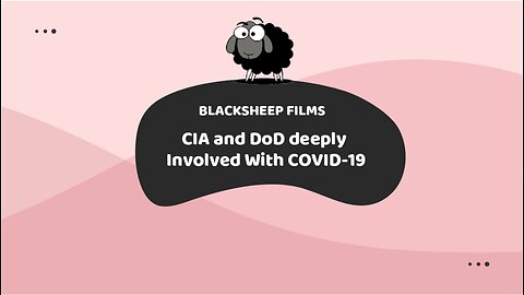 CIA and DoD deeply Involved With COVID-19