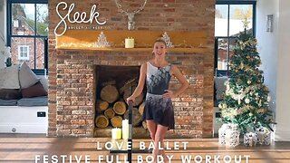 Love Ballet - Full Body Festive Workout