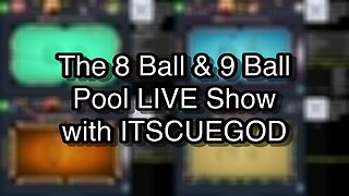 The 8 Ball & 9 Ball Pool LIVE Show with ITSCUEGOD