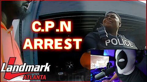 CPN ARREST #3 REACTION VIDEO LANDMARK CAR DEALERSHIP IN ATLANTA GA! #cpns #cpn2023 #bodycam