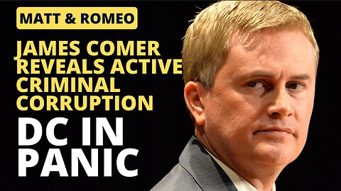 James Comer Reveals Active Criminal Corruption | DC IN PANIC | APN