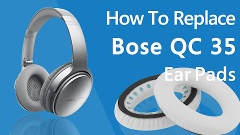 How to Replace BOSE QC35 Headphones Ear Pads/Cushions | Geekria