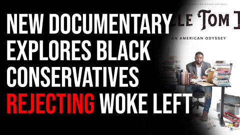 New Documentary Explores Black Conservatives Pushing Back On Liberals & Woke Left
