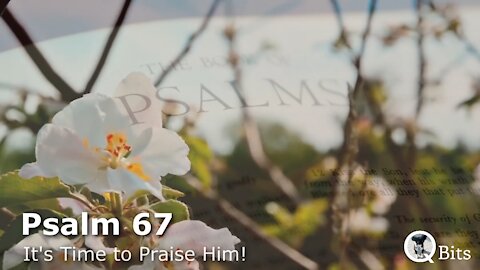 PSALM 067 // THE NATIONS EXHORTED TO PRAISE GOD