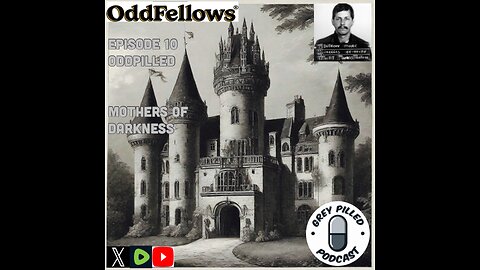 EPISODE 10 - ODDPILLED - MOTHERS OF DARKNESS