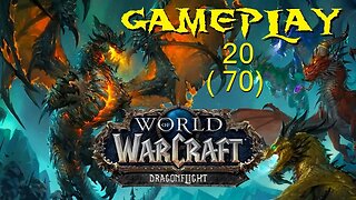 World of Warcraft - Dragonflight Gameplay 20 (70) DRACTHYR