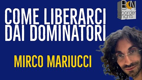 COME LIBERARCI DAI DOMINATORI - MIRCO MARIUCCI