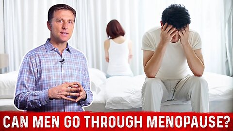 Can A Man Go Through Menopause? – Dr.Berg on Male Menopause