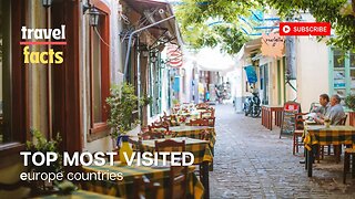Most visited countries in Europe |Top rated countries in Europe | Europe travel guide | Travel video