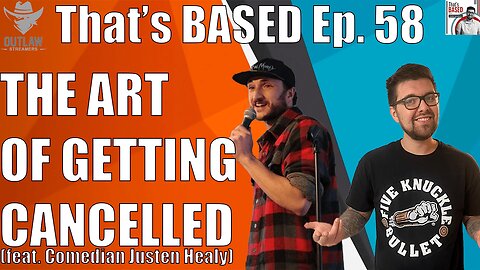 Getting Cancelled w/Comedian Justen Healy