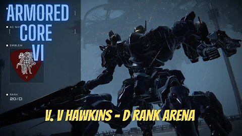 V. V Hawkins - D Rank Arena - Armored Core 6