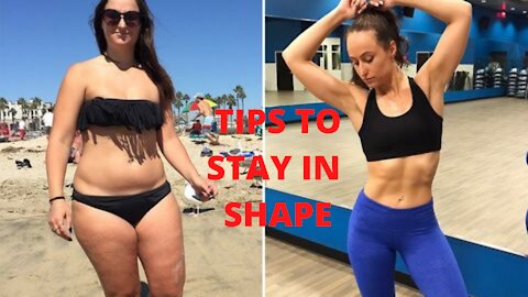 Tips to Stay in Shape - 20 Effective Tips to Lose Belly Fat