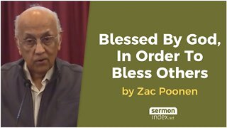 Blessed By God, In Order To Bless Others by Zac Poonen