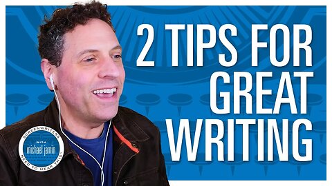 038 - Great Writing Requires Two Things - Screenwriters Need To Hear This with Michael Jamin