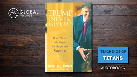 NEVER GIVE UP by Donald J. Trump - Audiobook - 77 Global Village Library