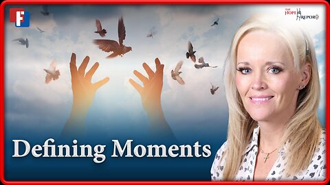 The Hope Report With Melissa Huray - Defining Moments