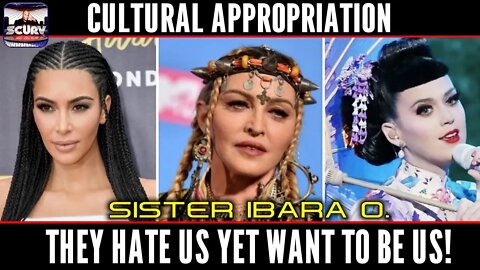 CULTURAL APPROPRIATION: THEY HATE US YET WANT TO BE US!