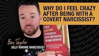 Why Do I Feel Crazy After Being With a Covert Narcissist?