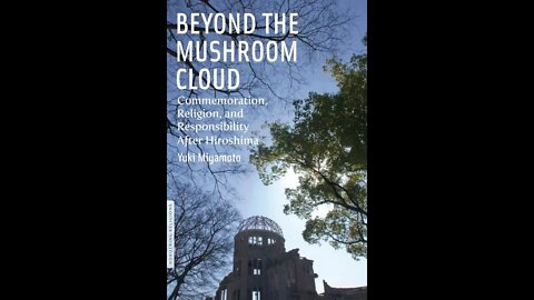 Religion and Hiroshima: Beyond the Mushroom Cloud