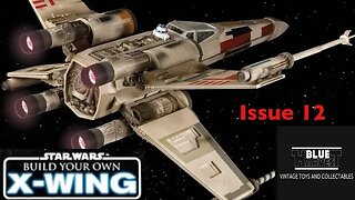 Star Wars Build Your Own X-Wing Issue 12