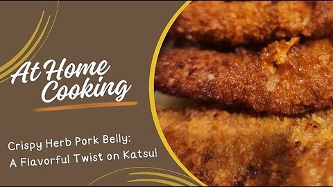 Herb-infused Crispy Pork Belly Delight: A Flavorful Twist on Classic Pork Katsu