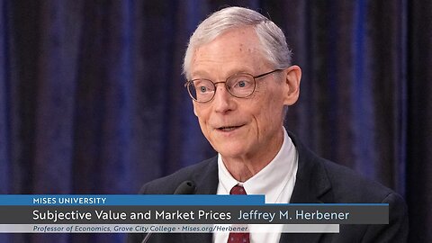 Subjective Value and Market Prices | Jeffrey M. Herbener