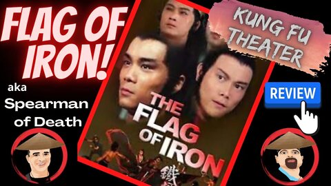 Flag of Iron (Spearman of Death) Kung Fu Theater! #flagofiron #spearmanofdeath #shawbrothers
