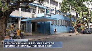 Denúncia: Médico Chama a PM e Registra Falta de Insumos no Hospital Municipal de GV.