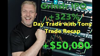 Day Trade With Tony Day Trade Recap Grindr IPO + 323%. $50k profit green day