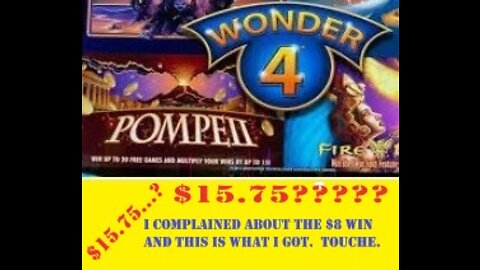 $15.75 win on Pompeii Wonder 4 at Ameristar Casino in Black Hawk, Colorado