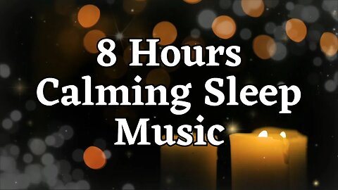 I'M READY TO SLEEP AND WAKE UP BLISSFUL 8 HOURS Calming Sleep Meditation Music for Bedtime