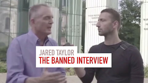 Jared Taylor: The Banned Interview