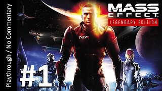 Mass Effect: Legendary Edition (Part 1) playthrough