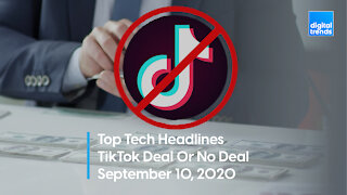 Top Tech Headlines | 9.10.20 | TikTok Might Not Be Sold After All