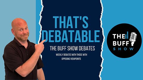 Debate Night on the Matt Buff Show 10-27-22