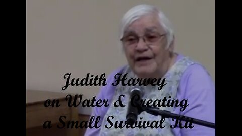 Judith Harvey - Water Purification, Small Survival Kits, & Real Life in Wyoming