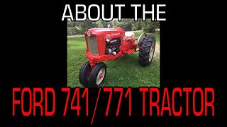 Ford 741/771 Tractor (1958 - 1962) - Information