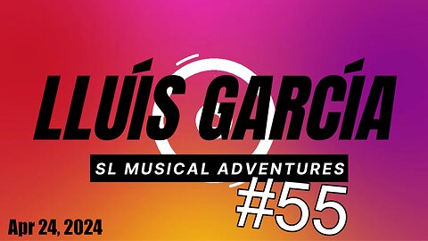 SL Musical Adventures #55
