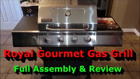 Royal Gourmet Stainless Steel Gas Grill - Full Assembly & Review
