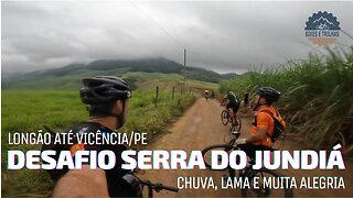 DESAFIO SERRA DO JUNDIÁ - VICÊNCIA/PE - BIKES E TRILHAS