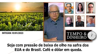 Soja com pressão de baixa de olho na safra dos EUA e do Brasil. Café e dólar em queda.