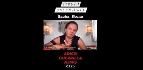Bold & Undiluted Truth on Arise! Guerrilla News - Sacha Stone