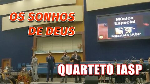 OS SONHOS DE DEUS - Quarteto IASP