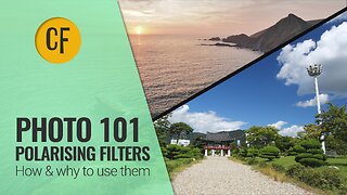 Photo101: Polarising Filters - How and Why to Use Them