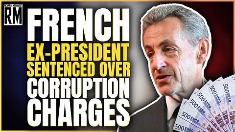 French Ex-President Sentenced Over Corruption Charges