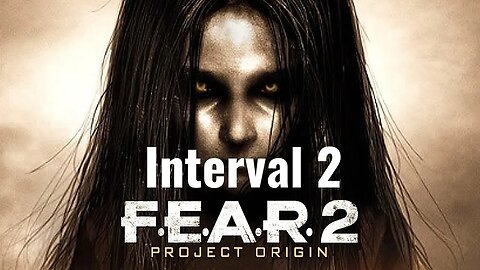 F.E.A.R. 2: Project Origin - Interval 2