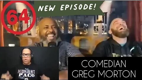 Comedian Greg Morton -The Midnight Paco Podcast- Episode 64