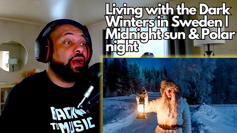 American Reacts | Living with the Dark Winters in Sweden | Midnight sun & Polar night